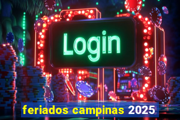 feriados campinas 2025