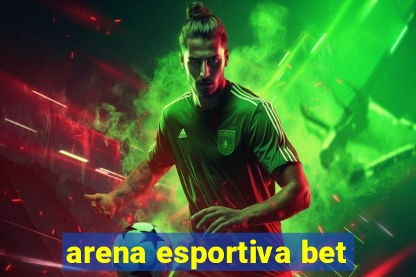 arena esportiva bet