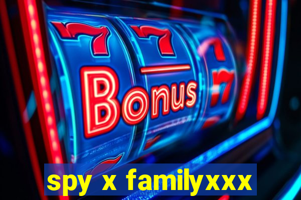 spy x familyxxx