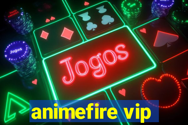 animefire vip