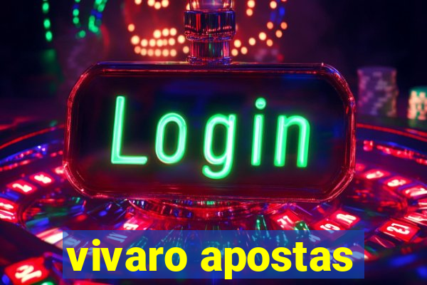 vivaro apostas