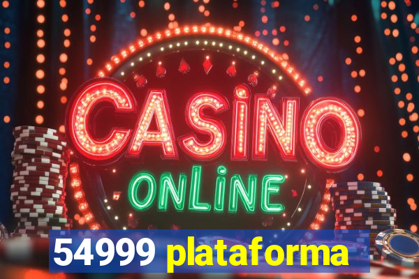 54999 plataforma