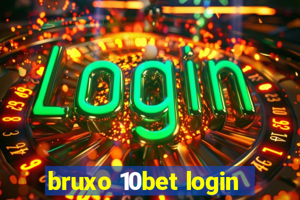 bruxo 10bet login