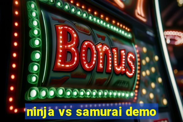 ninja vs samurai demo