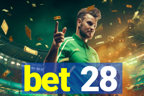 bet 28