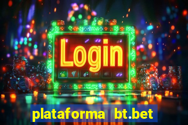 plataforma bt.bet é confiável