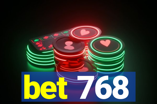 bet 768