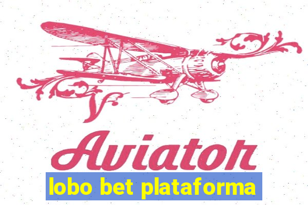 lobo bet plataforma