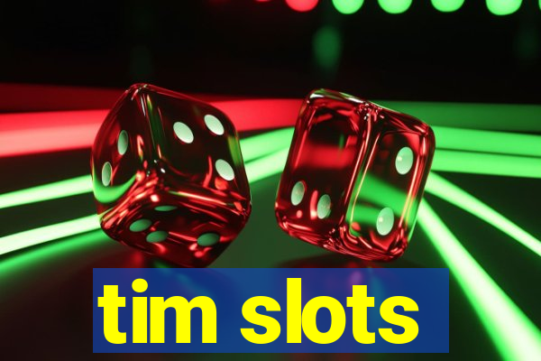 tim slots