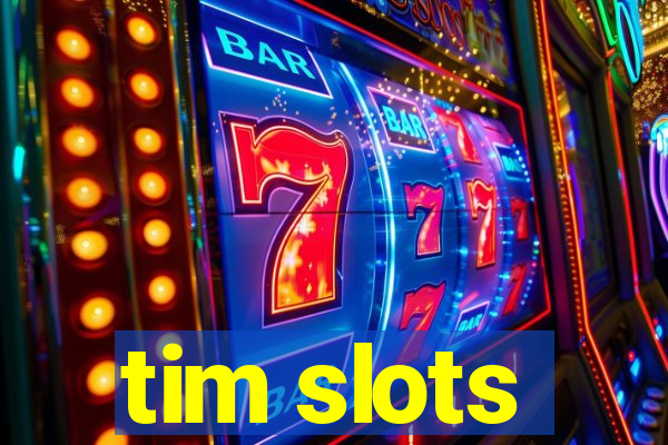 tim slots