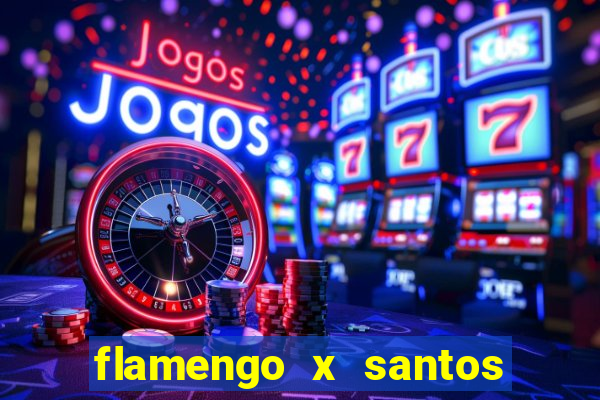 flamengo x santos 2011 jogo completo