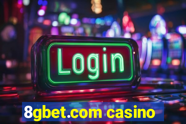 8gbet.com casino