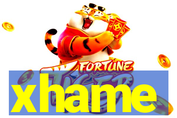 xhame