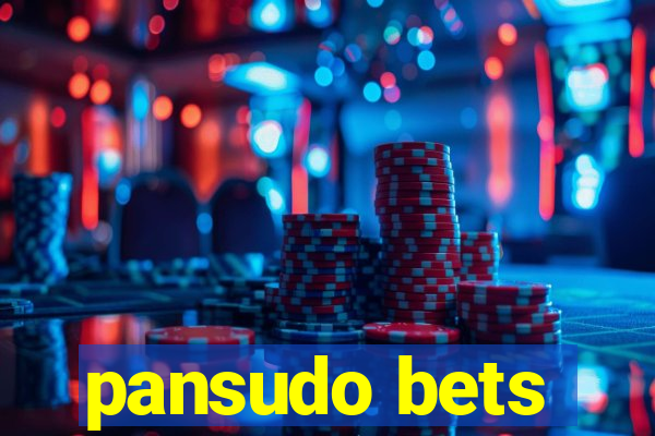 pansudo bets