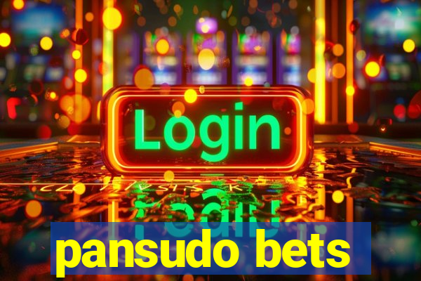 pansudo bets