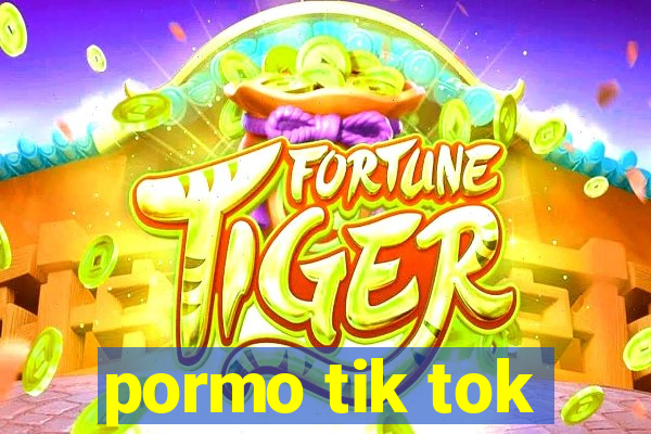 pormo tik tok