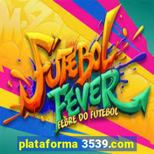 plataforma 3539.com