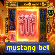 mustang bet