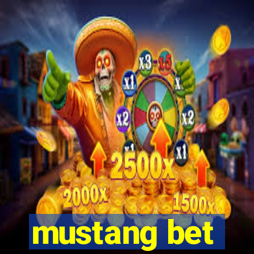 mustang bet