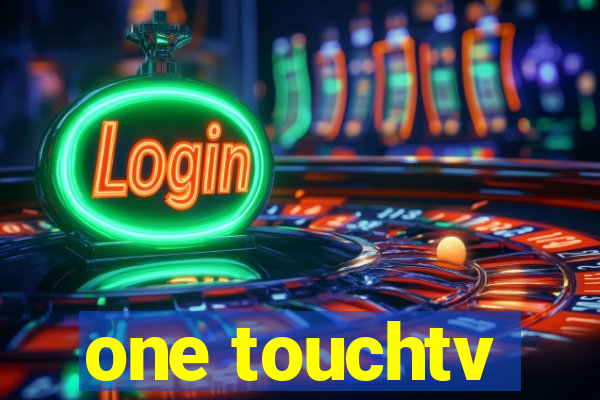 one touchtv