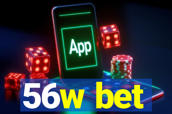 56w bet