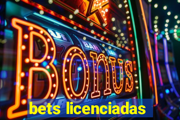 bets licenciadas