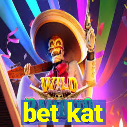 bet kat