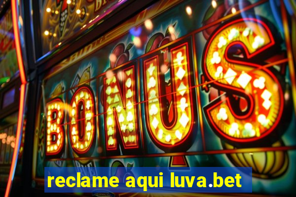 reclame aqui luva.bet