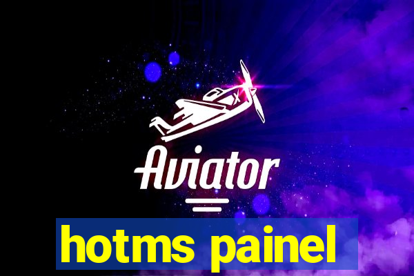 hotms painel