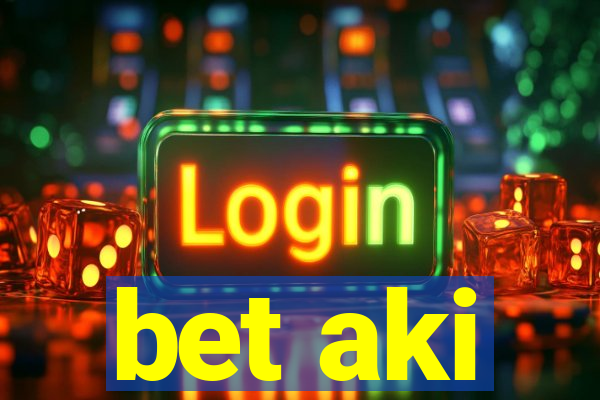 bet aki