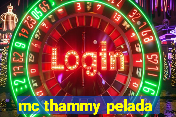 mc thammy pelada