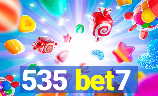 535 bet7