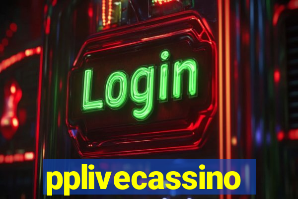 pplivecassino