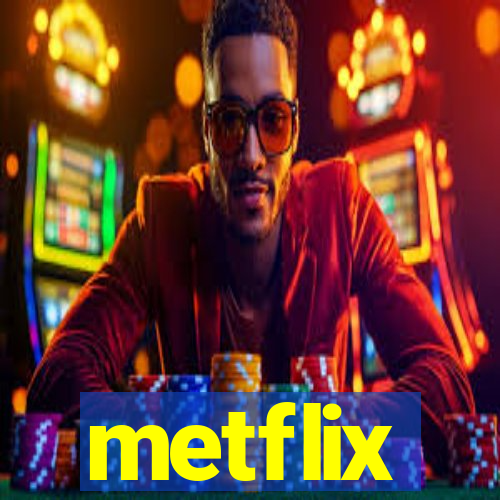 metflix