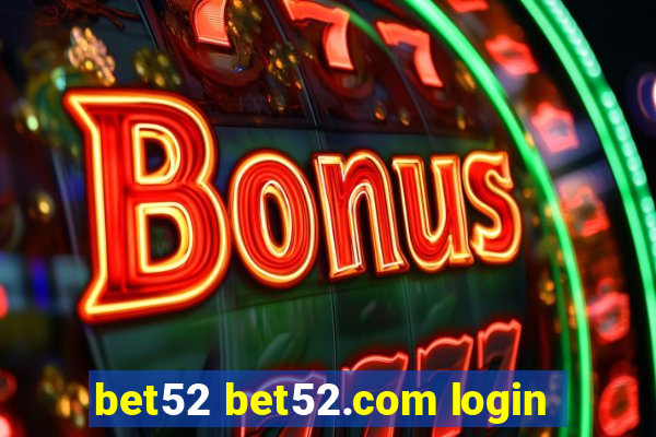 bet52 bet52.com login