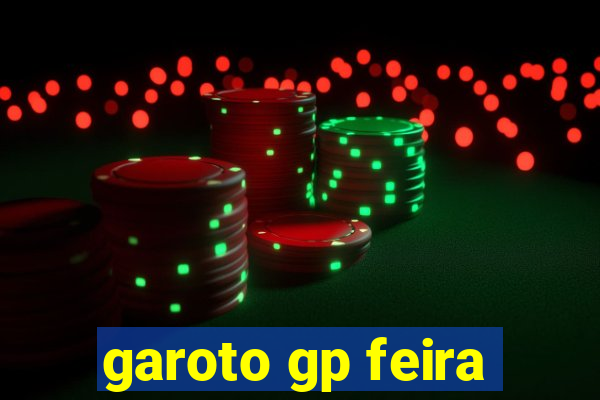 garoto gp feira