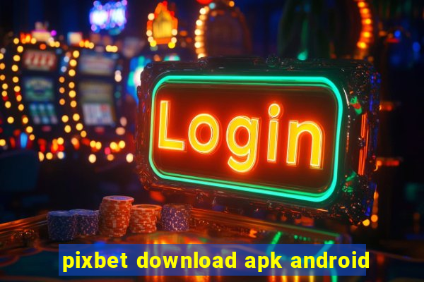 pixbet download apk android