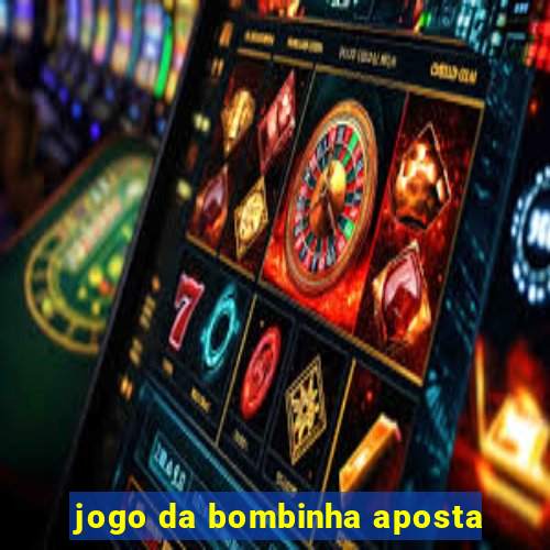 jogo da bombinha aposta