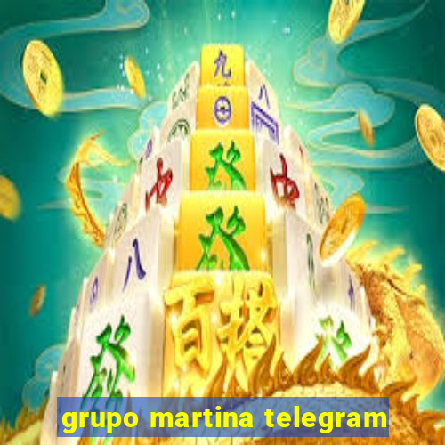 grupo martina telegram