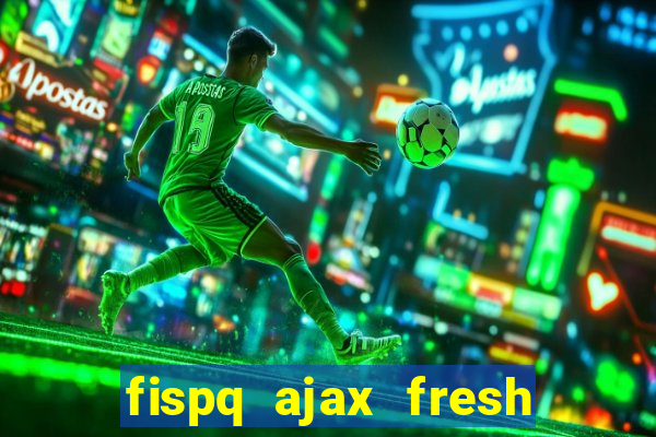 fispq ajax fresh limpeza profunda