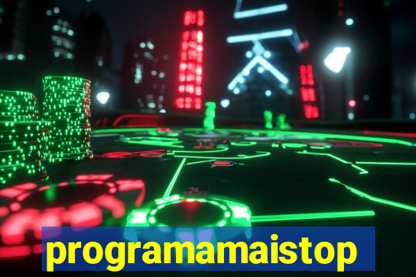 programamaistop