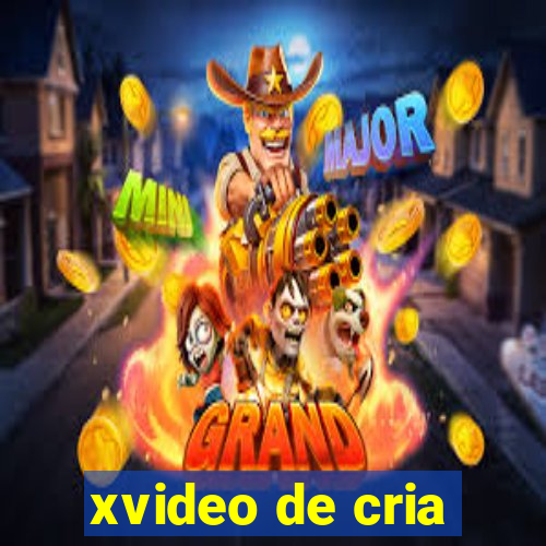 xvideo de cria