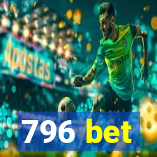 796 bet