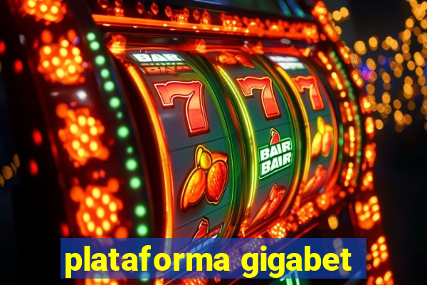 plataforma gigabet