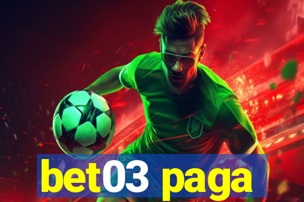 bet03 paga