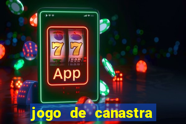 jogo de canastra valendo dinheiro