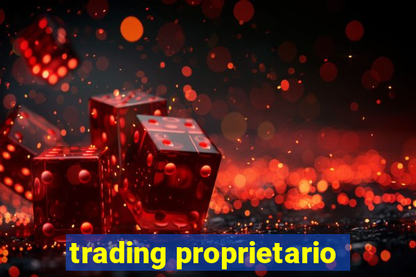 trading proprietario