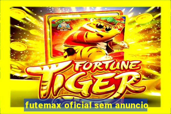 futemax oficial sem anuncio