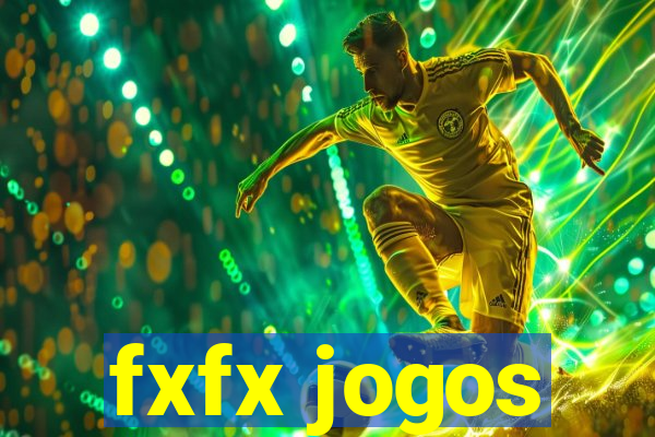 fxfx jogos