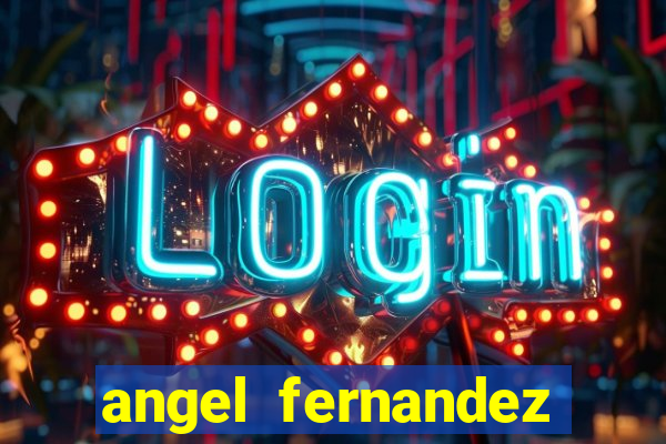 angel fernandez only fans